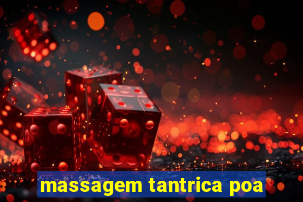 massagem tantrica poa